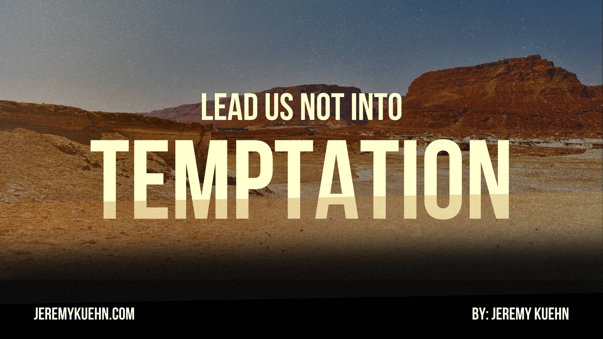 Lead Us Not Into Temptation Title